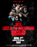 ONYX, Lords of the Undergr & Non Phixion
